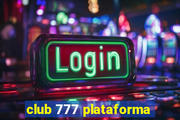 club 777 plataforma